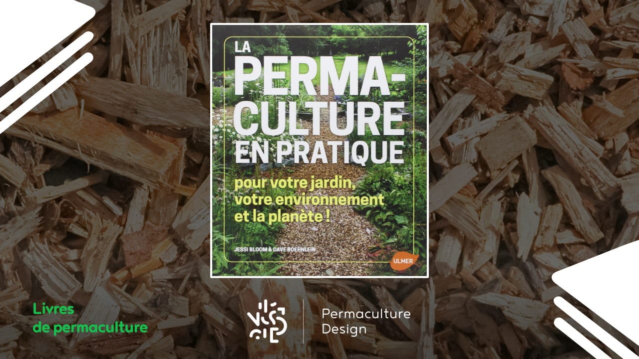 Livre la permaculture en pratique de Jessi Bloom et Dave Boehnlein