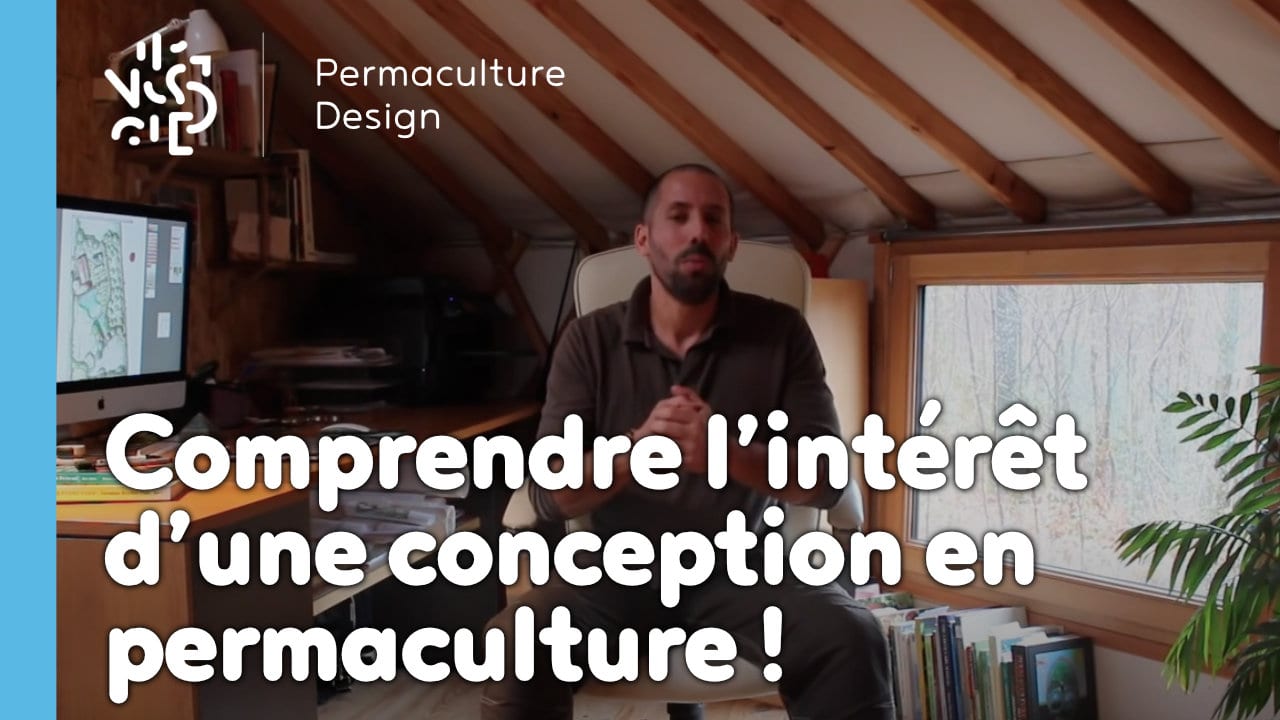 Comprendre l’intérêt d’une conception en permaculture !