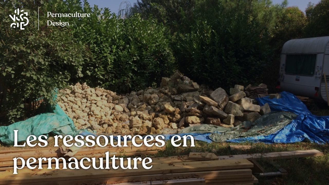 Les ressources et leur recyclage en permaculture