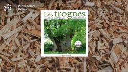Livre Les Trognes, l&rsquo;arbre paysan aux mille usages