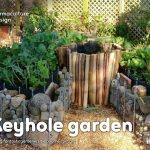 Inspiré de la permaculture, le keyhole garden ou jardin en trou de serrure est un support de cultures astucieux à la portée de tous !