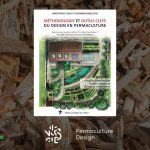 Un livre indispensable pour créer ou transformer son lieu ou son son jardin en permaculture.
