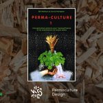 Le livre de Bill Mollison et David Holmgren, Perma-Cuture, tome 1.