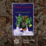 Le livre de Bill Mollison, Perma-Cuture, tome 2.