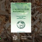 Pionnier de la permaculture, Masanobu Fukuoka approfondit son art du non-agir dans son second livre « L’agriculture naturelle ».