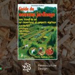 Image du livre Guide du nouveau jardinage : Sans travail du sol, sur couvertures et composts végétaux écrit par Dominique Soltner aux Éditions Terran.