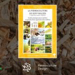 Livre indispensable, la permaculturede Sepp Holzer