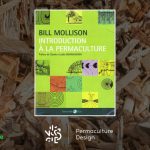 Le livre incontournable de Bill Mollison Introduction à la permaculture