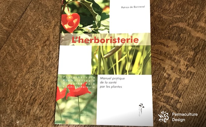 Sélection de livres sur les plantes médicinales : « L’herboristerie » de Patrice de Bonneval.