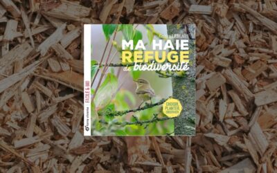 Livre Ma haie refuge de biodiversité : choisir, planter, observer