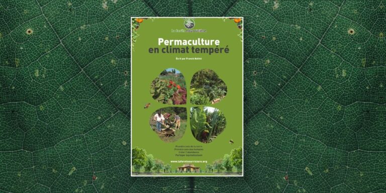 Livre de Franck Nathié : Permaculture en climat tempéré, Prendre soin de la terre, prendre soin des humains, créer l’abondance, partager équitablement, La Forêt nourricière
