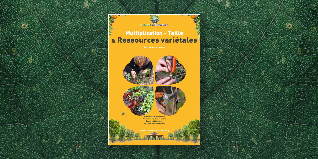Livre de Franck Nathié : Multiplication - Taille & ressources variétales, La Forêt nourricière