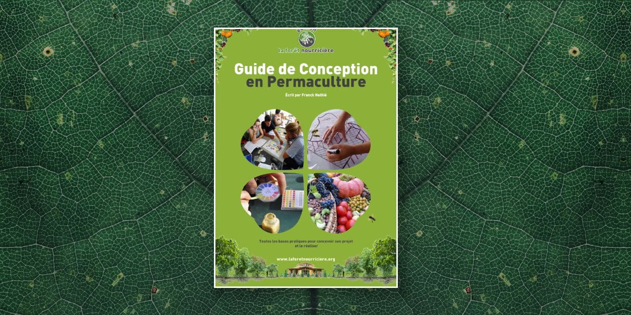 Livre de Franck Nathié : Guide de conception en permaculture, Toutes les bases pratiques pour concevoir son projet et le réaliser, La Forêt nourricière