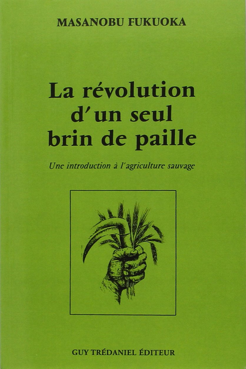 La révolution d&rsquo;un seul brin de paille